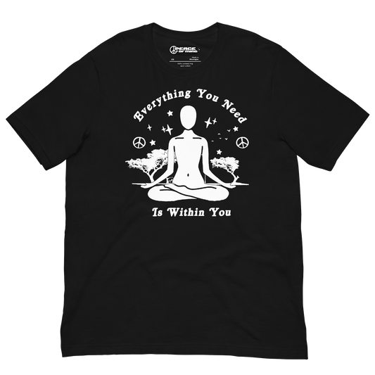 Everything You Need Is Within You Tee